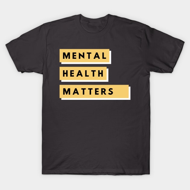 Mental Health Matters T-Shirt by mentalhealthlou